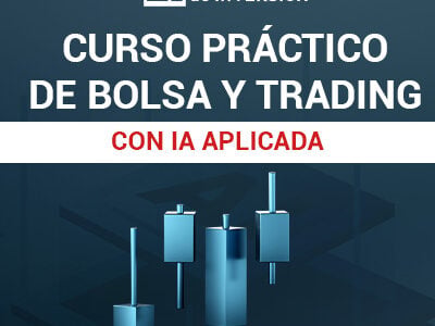 Curso Práctico de Bolsa y Trading con IA Aplicada