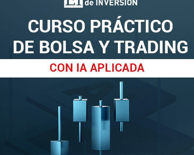 Curso Práctico de Bolsa y Trading con IA Aplicada