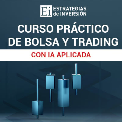 PROMOCIÓN – Curso Práctico de Bolsa y Trading con IA Aplicada